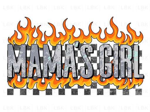 Mamas Girl - Flames