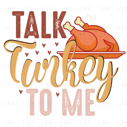 Talk Turkey To Me