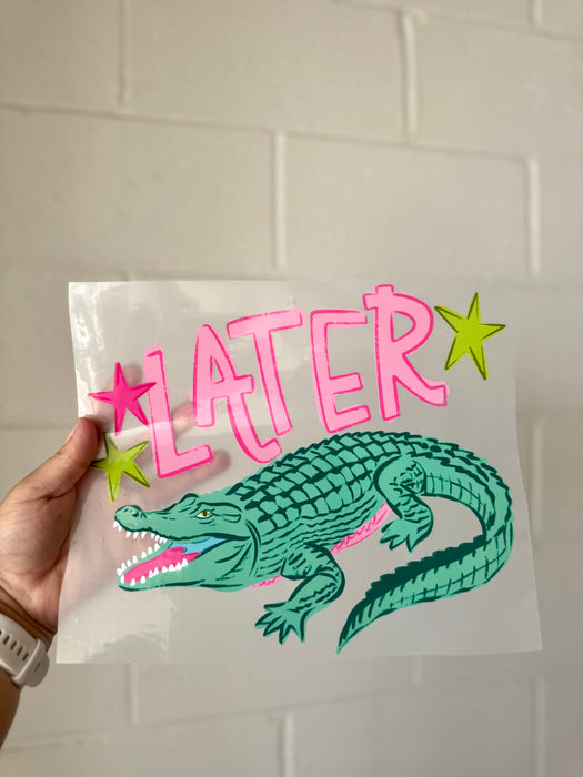Later Gator- DTF Deal