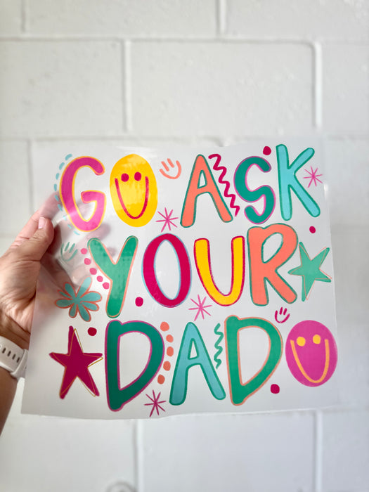 Go Ask Your Dad- DTF Deal