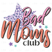 Bad Moms Club