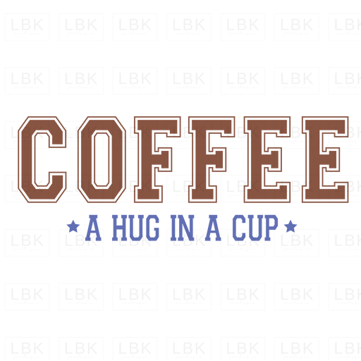 Coffee Hug In A Cup