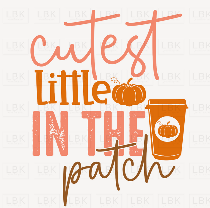 Cutest Little Pumpkin In The Patch -