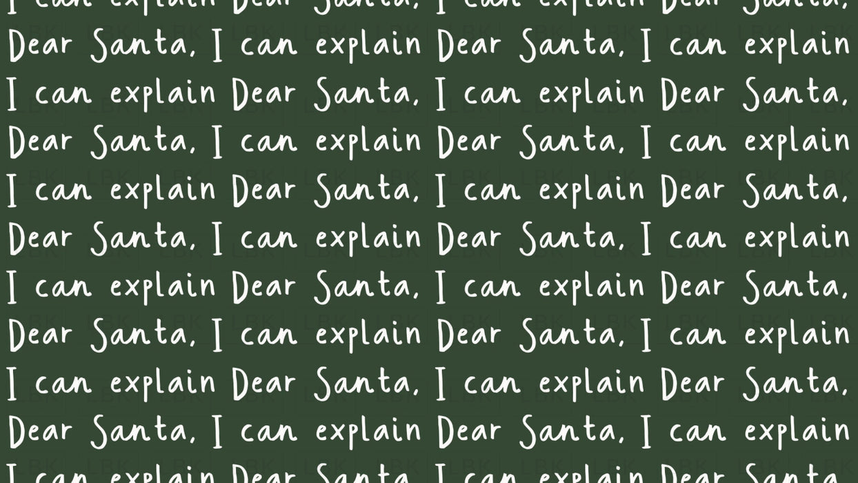 Dear Santa I Can Explain On Evergreen