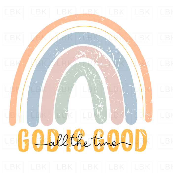 God Is Good All The Time - Rainbow