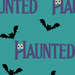 Haunted On Teal