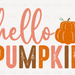 Hello Pumpkin - Distressed