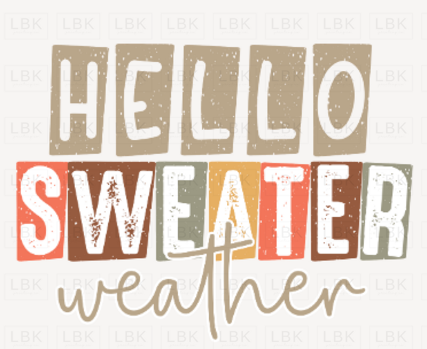 Hello Sweater Weather - Distressed