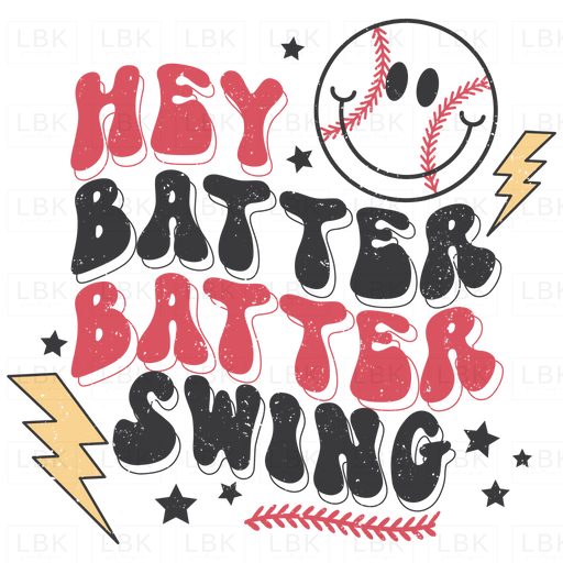 Hey Batter Swing - Distressed