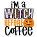 Im A Witch Before Coffee