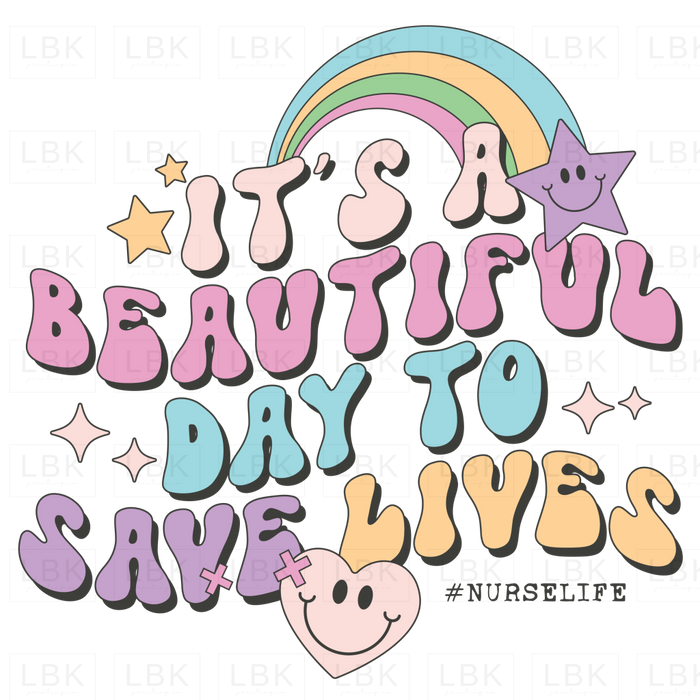 Its A Beautiful Day To Save Lives