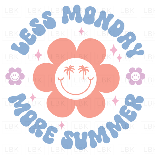 Less Monday More Summer