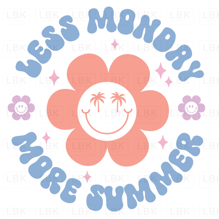 Less Monday More Summer