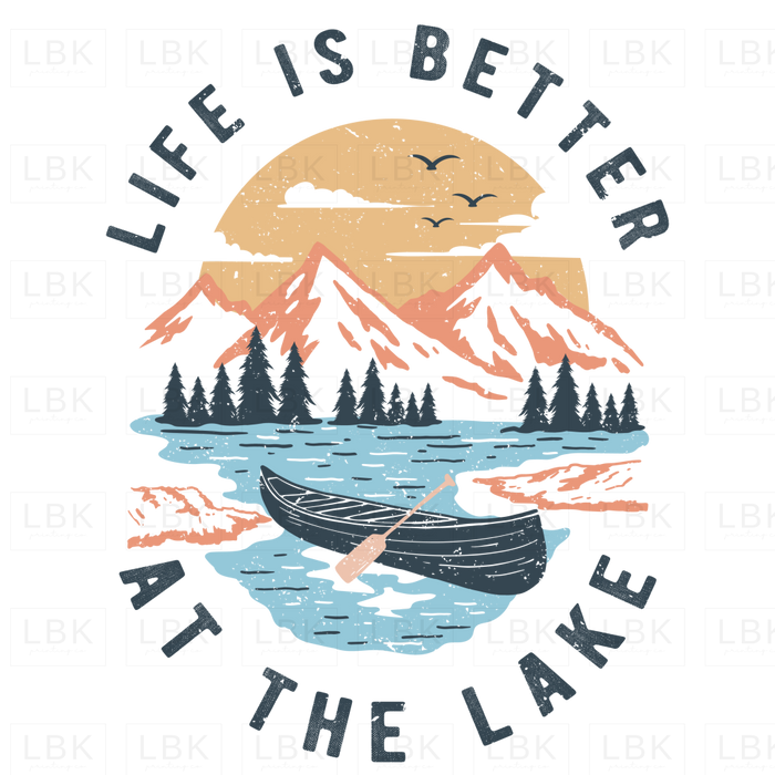 Life Is Better At The Lake - Distressed