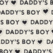 Little Valentine Daddys Boy Fabric