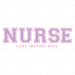 Nurse - Love Inspire Heal