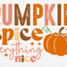 Pumpkin Spice Everything Nice