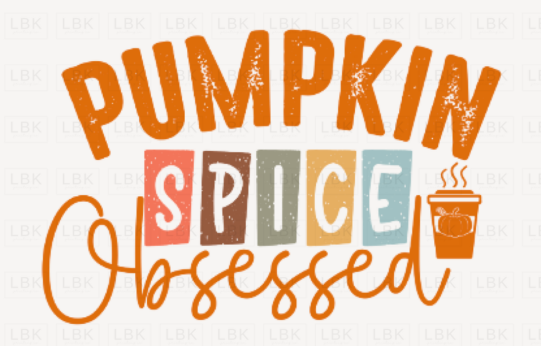 Pumpkin Spice Obsessed