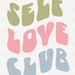 Self Love Club