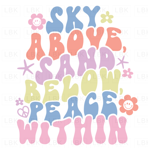 Sky Above Sand Below Peace Within