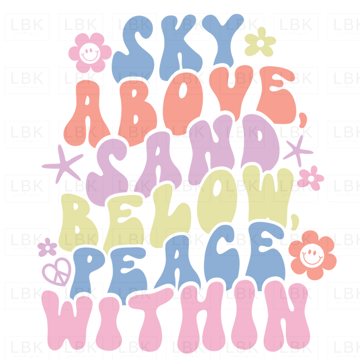 Sky Above Sand Below Peace Within