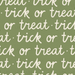 Trick Or Treat Halloween Words In Green