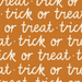 Trick Or Treat Halloween Words In Orange