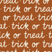 Trick Or Treat Halloween Words In Rust Red