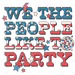 We The People Like To Party Disco - Distressed