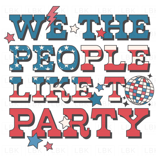 We The People Like To Party Disco