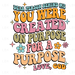 You Were Created On Purpose